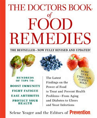 The Doctors Book of Food Remedies: The Latest Findings on the Power of Food to Treat and Prevent Health Problems--From Aging and Diabetes to Ulcers and Yeast Infections - Paperback | Diverse Reads