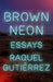 Brown Neon - Paperback | Diverse Reads