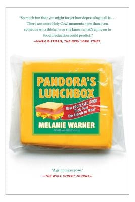 Pandora's Lunchbox: How Processed Food Took Over the American Meal - Paperback | Diverse Reads