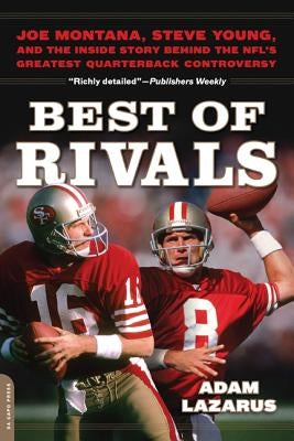 Best of Rivals: Joe Montana, Steve Young, and the Inside Story behind the NFL's Greatest Quarterback Controversy - Paperback | Diverse Reads