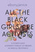 All the Black Girls Are Activists: A Fourth Wave Womanist Pursuit of Dreams as Radical Resistance - Paperback | Diverse Reads