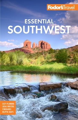 Fodor's Essential Southwest: The Best of Arizona, Colorado, New Mexico, Nevada, and Utah - Paperback | Diverse Reads