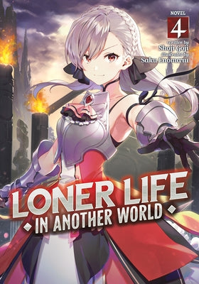 Loner Life in Another World (Light Novel) Vol. 4 - Paperback | Diverse Reads