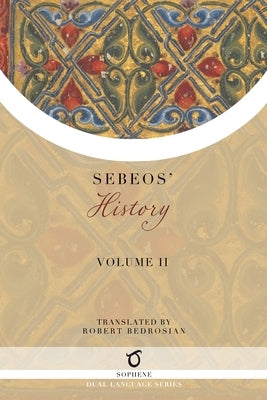 Sebeos' History: Volume 2 - Paperback | Diverse Reads