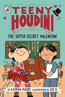 Teeny Houdini #2: The Super-Secret Valentine - Hardcover | Diverse Reads