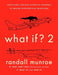 What If? 2: Additional Serious Scientific Answers to Absurd Hypothetical Questions - Hardcover | Diverse Reads