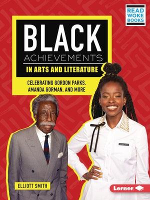 Black Achievements in Arts and Literature: Celebrating Gordon Parks, Amanda Gorman, and More - Paperback | Diverse Reads