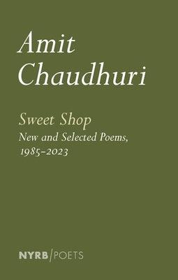 Sweet Shop: New and Selected Poems, 1985-2023 - Paperback | Diverse Reads