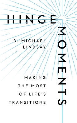 Hinge Moments: Making the Most of Life's Transitions - Hardcover | Diverse Reads