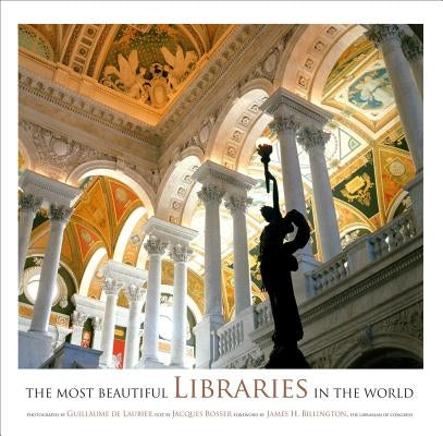 The Most Beautiful Libraries in the World - Hardcover | Diverse Reads