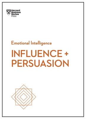 Influence and Persuasion (HBR Emotional Intelligence Series) - Paperback | Diverse Reads