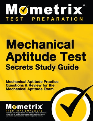 Mechanical Aptitude Test Secrets Study Guide: Mechanical Aptitude Practice Questions & Review for the Mechanical Aptitude Exam - Paperback | Diverse Reads