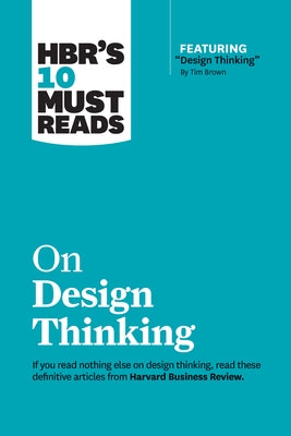 HBR's 10 Must Reads on Design Thinking (with featured article "Design Thinking" By Tim Brown) - Paperback | Diverse Reads