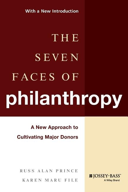 The Seven Faces of Philanthropy: A New Approach to Cultivating Major Donors / Edition 1 - Paperback | Diverse Reads