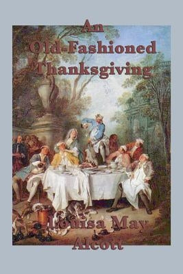 An Old-Fashioned Thanksgiving - Paperback | Diverse Reads