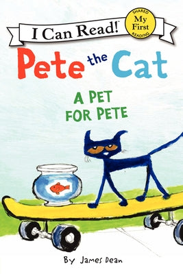 A Pet for Pete (Pete the Cat) (My First I Can Read Series) - Paperback | Diverse Reads