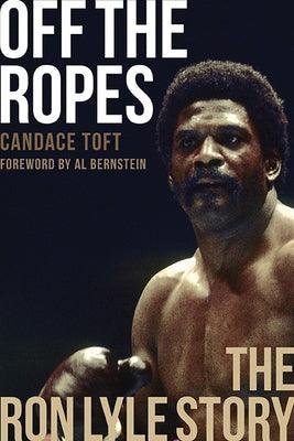 Off the Ropes: The Ron Lyle Story - Hardcover | Diverse Reads