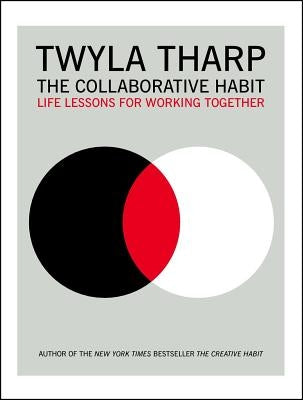 The Collaborative Habit: Life Lessons for Working Together - Paperback | Diverse Reads