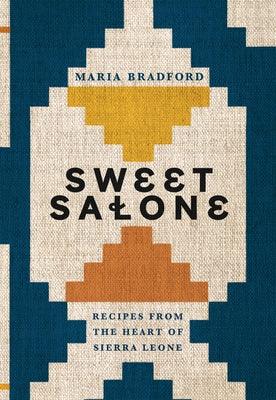 Sweet Salone: Recipes from the Heart of Sierra Leone - Hardcover | Diverse Reads