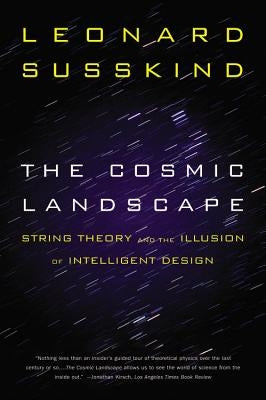 The Cosmic Landscape: String Theory and the Illusion of Intelligent Design - Paperback | Diverse Reads