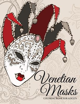 Venetian Masks: Coloring Book For Adults - Paperback | Diverse Reads