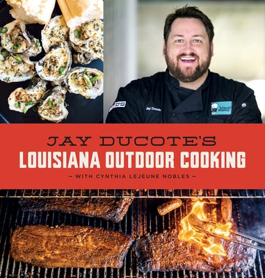 Jay Ducote's Louisiana Outdoor Cooking - Hardcover | Diverse Reads