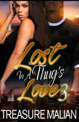 Lost in a Thug's Love 3 - Paperback | Diverse Reads
