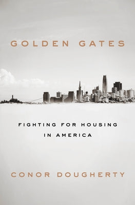 Golden Gates: Fighting for Housing in America - Hardcover | Diverse Reads