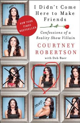 I Didn't Come Here to Make Friends: Confessions of a Reality Show Villain - Paperback | Diverse Reads