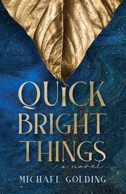 Quick Bright Things - Paperback | Be Know Do