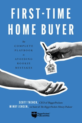 First-Time Home Buyer: The Complete Playbook to Avoiding Rookie Mistakes - Paperback | Diverse Reads