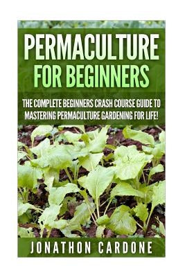 Permaculture: The Ultimate Guide to Mastering Permaculture for Beginners in 30 Minutes or Less - Paperback | Diverse Reads