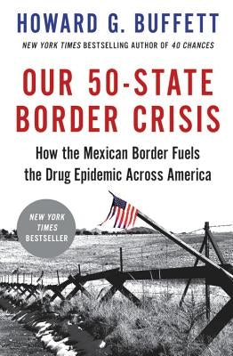 Our 50-State Border Crisis: How the Mexican Border Fuels the Drug Epidemic Across America - Paperback | Diverse Reads