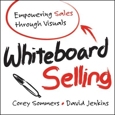 Whiteboard Selling: Empowering Sales Through Visuals - Paperback | Diverse Reads