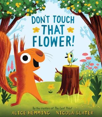 Don't Touch That Flower! - Hardcover | Diverse Reads