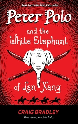 Peter Polo and the White Elephant of Lan Xang - Hardcover | Diverse Reads