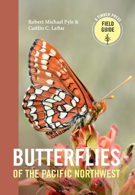 Butterflies of the Pacific Northwest - Paperback | Diverse Reads