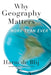 Why Geography Matters: More Than Ever - Paperback | Diverse Reads