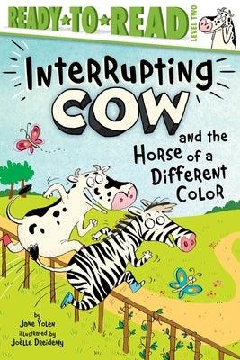 Interrupting Cow and the Horse of a Different Color: Ready-To-Read Level 2 - Hardcover | Diverse Reads