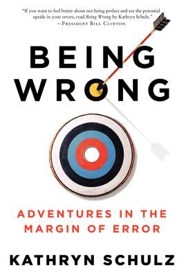 Being Wrong: Adventures in the Margin of Error - Paperback | Diverse Reads