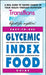 Glycemic Index Food Guide: For Weight Loss, Cardiovascular Health, Diabetic Management, and Maximum Energy - Paperback | Diverse Reads