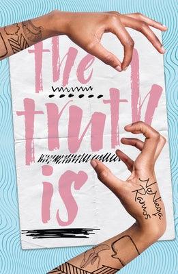 The Truth Is - Paperback | Diverse Reads