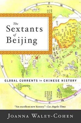 The Sextants of Beijing: Global Currents in Chinese History - Paperback | Diverse Reads