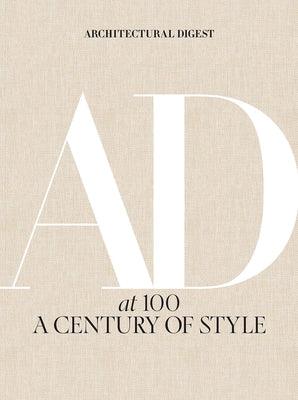 Architectural Digest at 100: A Century of Style - Hardcover | Diverse Reads