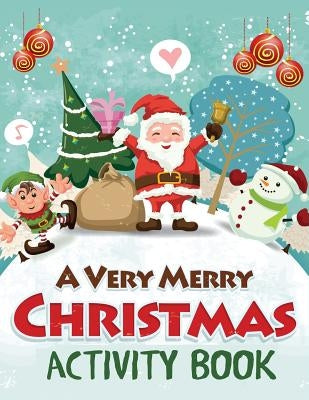 A Very Merry Christmas Activity Book - Paperback | Diverse Reads