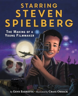Starring Steven Spielberg: The Making of a Young Filmmaker - Hardcover | Diverse Reads