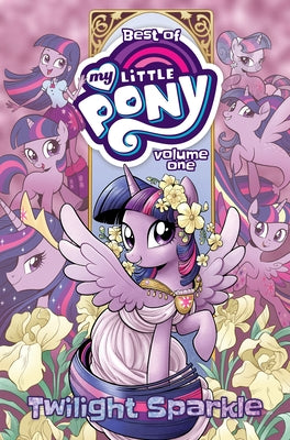 Best of My Little Pony, Vol. 1: Twilight Sparkle - Paperback | Diverse Reads