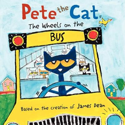 The Wheels on the Bus (Pete the Cat Series) - Hardcover | Diverse Reads