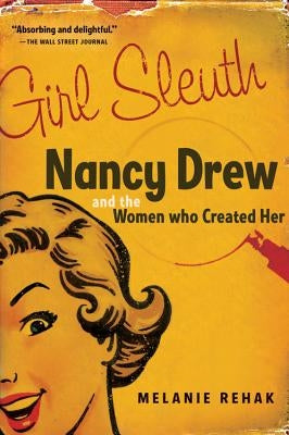Girl Sleuth: Nancy Drew and the Women Who Created Her - Paperback | Diverse Reads