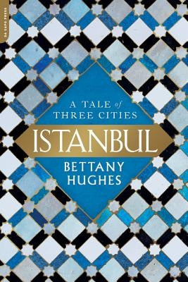 Istanbul: A Tale of Three Cities - Paperback | Diverse Reads